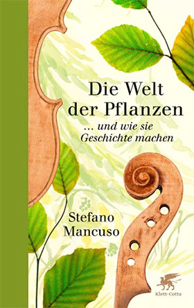 Stefano Mancuso  -  Die Welt der Pflanzen